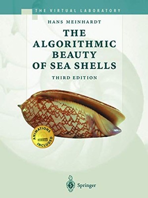 THE ALGORITHMIC BEAUTY OF SEA SHELLS By Hans Meinhardt & Przemyslaw VG