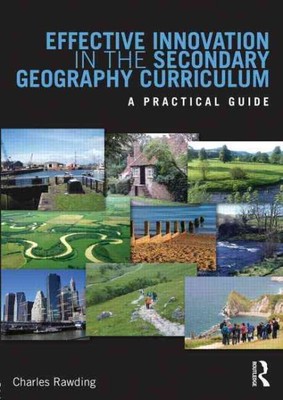 Effective Innovation in the Secondary Geography Curriculum, Paperback by Rawd...