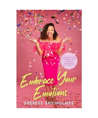 Embrace Your Emotions, Sherese Shy-Holmes