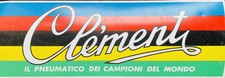 Vintage Clement Shop Window Sticker NEW preserved 2 Sided Very Colorful 11.5&rdquo;x4&rdquo;