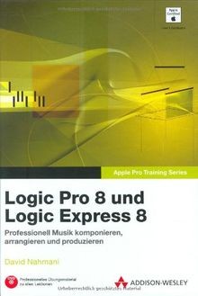 Logic Pro 8 und Logic Express 8: Professionell Musik kom... | Buch | Zustand gut