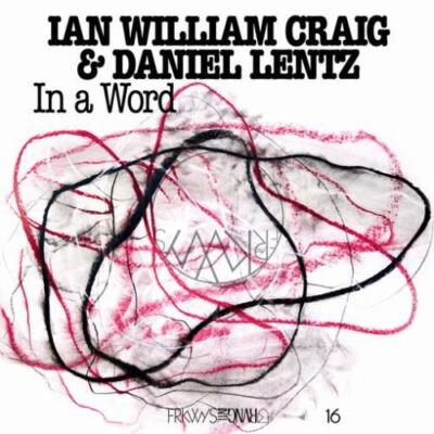 IAN WILLIAM CRAIG & DANIEL LENTZ: IN A WORD - CD *BRAND NEW*