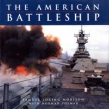 The American Battleship by Samuel Loring Morison; Norman Polmar