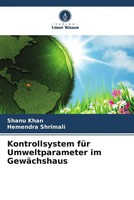 Shanu Khan (U. A.) | Kontrollsystem FüR Umweltparameter Im GewäChshaus | Buch