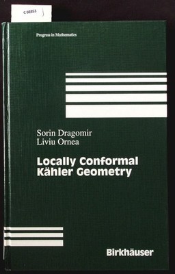 Locally conformal Kähler geometry. Progress in mathematics; Bd. 155.