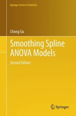 Gu - Smoothing Spline ANOVA Models - New hardback or cased book - 25 - X555z