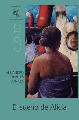 El sueo de Alicia by Alejandro Ovalles Bonilla (Spanish) Paperback Book