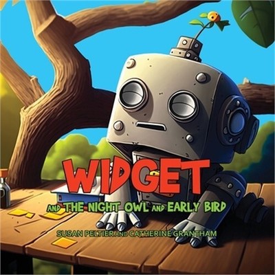 Widget and the Night Owl and Early BIrd (Paperback or Softback)
