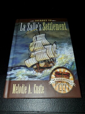Journey to LaSalle's Settlement by Melodie A. Cuate (Hardcover) #35