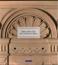 Palazzo Melzi d'Eril alla Cavalchina in Milano - Giulio Melzi D'Eril [1987]