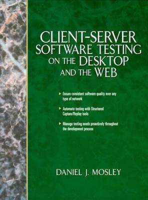 Client Server Software Testing on the Desktop and the Web - Hardcover - GOOD