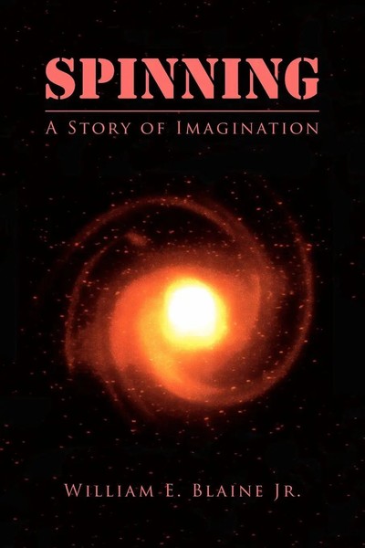 William E. Jr. Blaine | Spinning | Taschenbuch | Englisch (2009) | Xlibris-image
