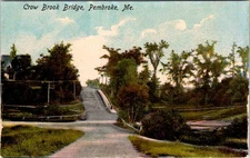 Crow Brook Bridge, PEMBROKE, Maine Postcard - Metropolitan News Co.