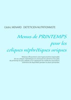 CéDric Menard | Menus De Printemps Pour Les Coliques NéPhréTiques Uriques | Buch