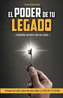 EL PODER DE TU LEGADO: Súbete al tren de la vida vo... | Buch | Zustand sehr gut