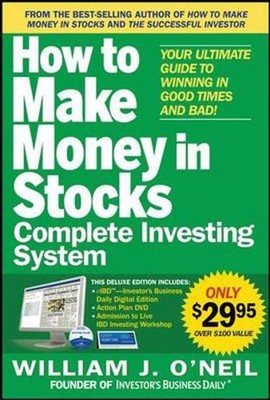 The How to Make Money in Stocks Complete Investing System: Your Ultimate Guide t