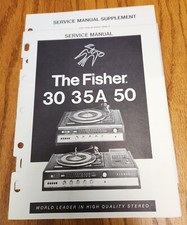 Fisher 30,35A, 50 Turntable Service Manual - Original w/Supplement