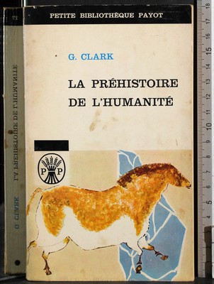DIE PRÄGESCHICHTE DER MENSCHHEIT. CLARK. PAYOT.