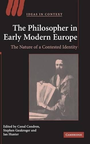 The Philosopher in Early Modern Europe - 9780521866460