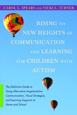Rising to New Heights of Communication and Learning for Children with Autism: Th