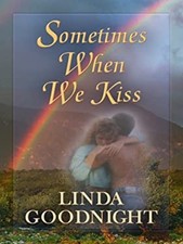 Sometimes When We Kiss Hardcover Linda Goodnight
