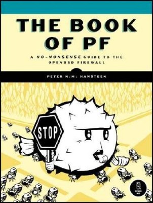 The Book of PF: A No-Nonsense Guide to the OpenBSD Firewall - VERY GOOD
