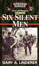 Six Silent Men...Book Three: 101st LRP / Rangers (Book 3) - GOOD