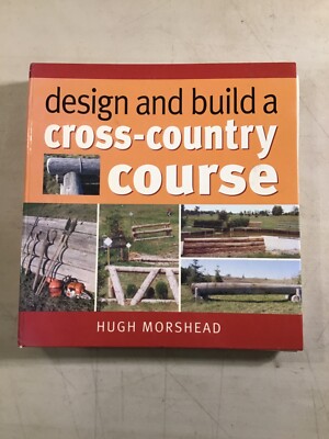 Design and Build a Cross-Country Course HC Book in Good Condition