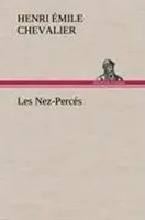 H. ÉMile Chevalier | Les Nez-PercéS | Buch | FranzöSisch (2012) | 204 S.