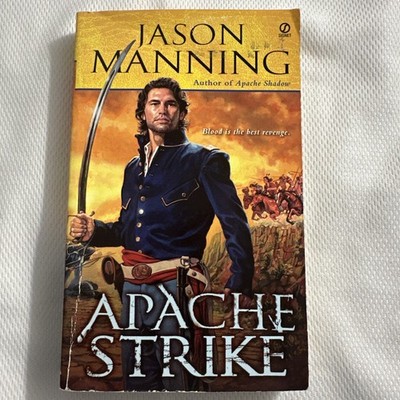 Apache Strike by Jason Manning (2006, Perfect)