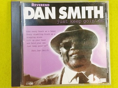 Reverend Dan Smith Just Keep Goin' On Music CD 1992 Glasshouse RARE OOP XIAN HTF