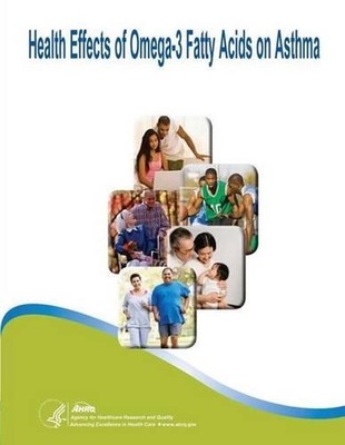 Health Effects of Omega-3 Fatty Acids on Asthma: Evidence Report/Technology Asse