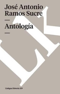 Antologa by Jose Antonio Ramos Sucre (Spanish) Paperback Book