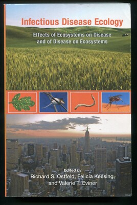 Infectious Disease Ecology: Effects of Ecosystems on Disease by Ostfeld, Keesing