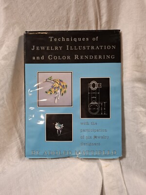 TECHNIQUES OF JEWELRY ILLUSTRATION & COLOR RENDERING By Adolfo Mattiello