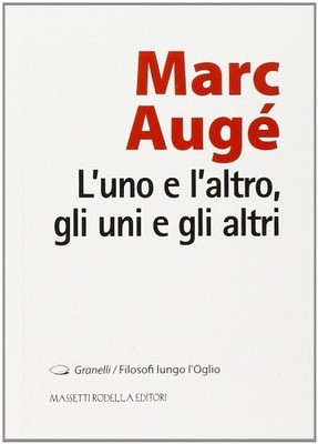 Marc Augé F. Nodari L'uno e l'altro, gli uni e gli altri (Paperback) (UK IMPORT)