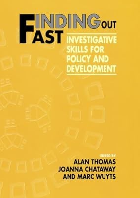 Find out fast: Investigative Skills for Policy and Development (Published in ass