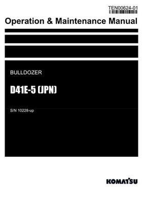 Komatsu D41E-5 JPN Bulldozer Operators Operation Maintenance Manual SN 10228-up