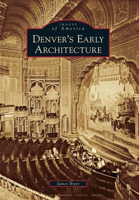 Denvers Early Architecture Images of America