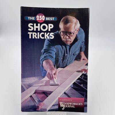 The 250 Best Shop Tricks (Woodworking Book) | eBay