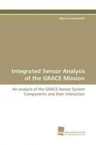 Thumbnail - Integrated Sensor Analysis Of The Grace Mission An Analysis Of The