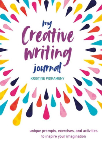 Thumbnail - My Creative Writing Journal: Unique Prompts, Exercises, And Activities