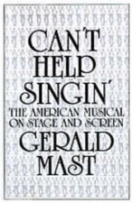 Can't Help Singin' : The American Musical on Stage and Screen Ger