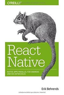 React Native: Native Apps parallel für Android und ... | Buch | Zustand sehr gut