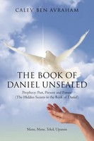 Calev Ben Avraham | The Book Of Daniel Unsealed | Taschenbuch | Englisch (2011)