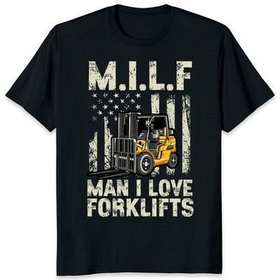 MILF Man I Love Forklifts Funny Forklife Operator Worker Gift Unisex T-Shirt