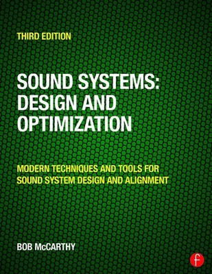 Sound Systems: Design and Optimization: Modern Techniques and Tools for Sound Sy