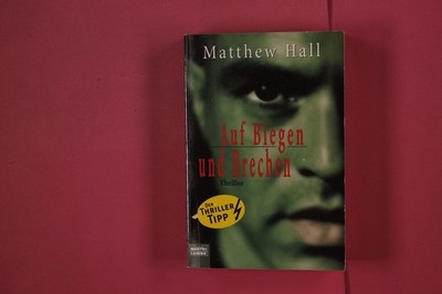 332168 Matthew Hall AUF BIEGEN UND BRECHEN Bastei Lübbe