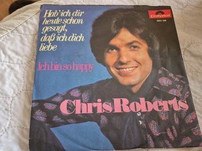 - Chris Roberts - Hab ich dir heute schon gesagt das ich dich liebe(Vinylsingle