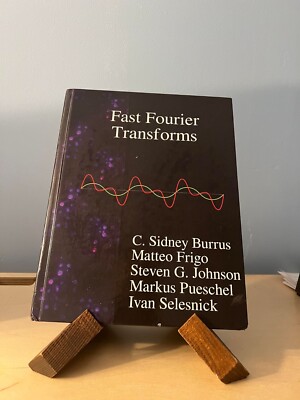 Fast Fourier Transforms by C. Sidney Burrus (Author), Matteo Frigo (Author), G.